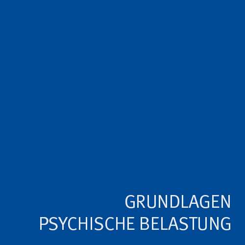 Grundlagen Psychische Belastung