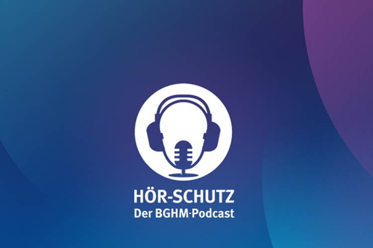 BGHM Podcast HÖR-SCHUTZ