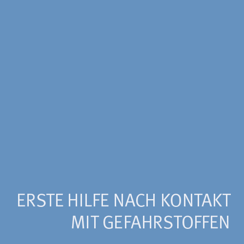 Erste Hilfe nach Kontakt mit Gefahrstoffen